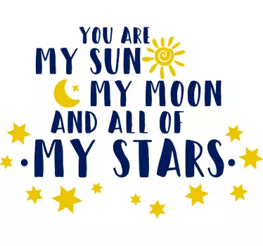 You are my soon and my stars home text wall decal - TenStickers