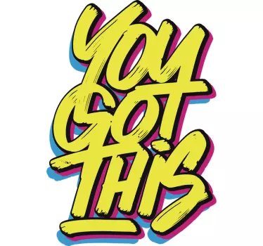 Colourful you got this quote motivational wall sticker - TenStickers