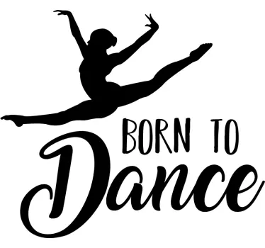 Born To dance wall text sticker - TenStickers