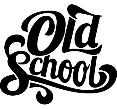 Old School  text wall decal - TenStickers