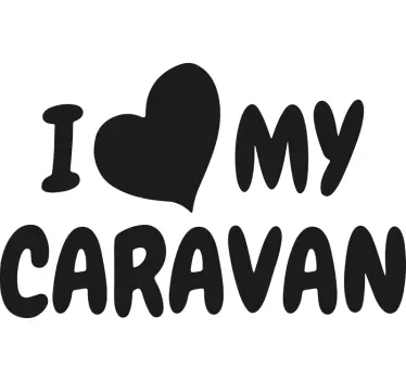 I love my caravan wall text decal - TenStickers