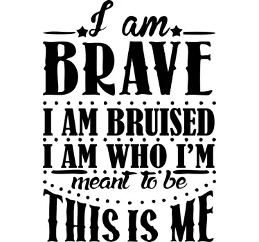 Quote wall sticker i am brave this is me - TenStickers