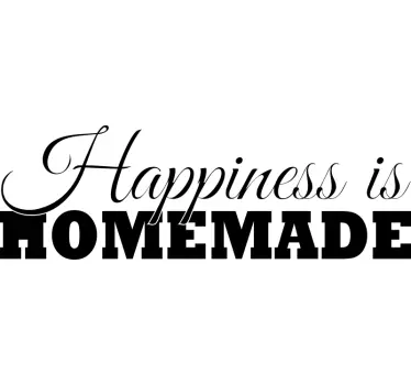 Happiness Is Homemade quote wall sticker - TenStickers