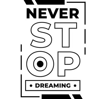 Cease not to dream quote wall sticker - TenStickers