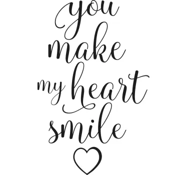 You Make My Heart Smile quote wall sticker - TenStickers