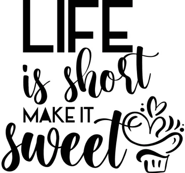 Quote wall sticker life is sweet - TenStickers