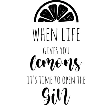 When life gives you lemons open gin kitchen wall sticker - TenStickers