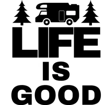 Life is Good Motorhome decals - TenStickers