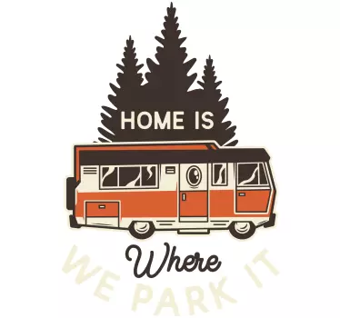 Home is where you park it caravan text sticker - TenStickers
