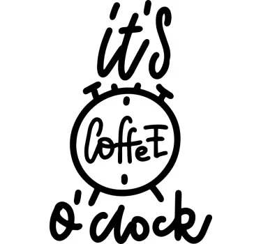 Coffee Time Quote text sticker - TenStickers
