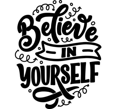 Believe in Your Abilities quote wall sticker - TenStickers