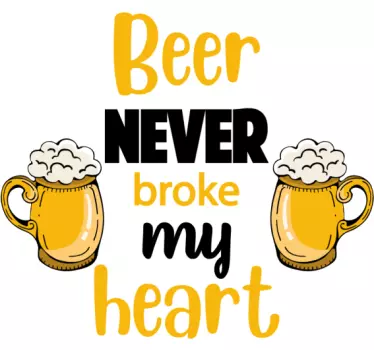 Beer never broke my heart drink wall sticker - TenStickers