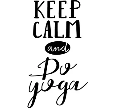 Text sticker calm yoga reminder - TenStickers