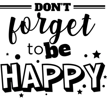 Quote wall sticker don't forget to be happy - TenStickers