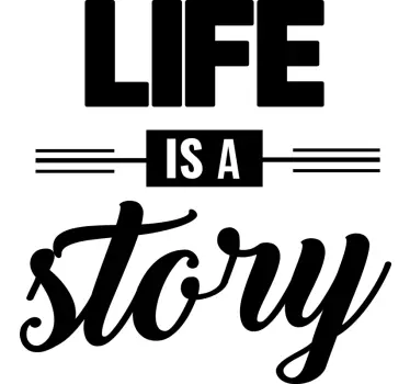 Quote wall sticker life is a story - TenStickers