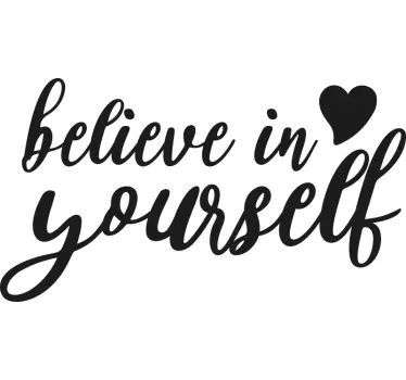Believe in yourself quote inspirational quote sticker - TenStickers