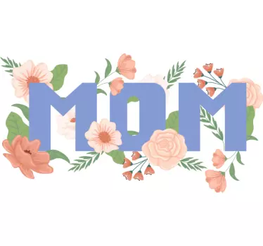 Quote wall sticker floral mom design - TenStickers