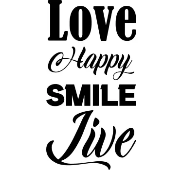 Love happy smile jive quote wall sticker - TenStickers