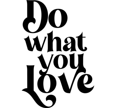 Do what you love quote wall sticker - TenStickers
