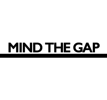 Mind the gap wall text sticker - TenStickers