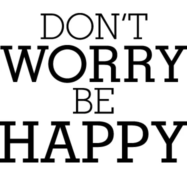 Don't Worry Be Happy wall sticker for bedroom - TenStickers