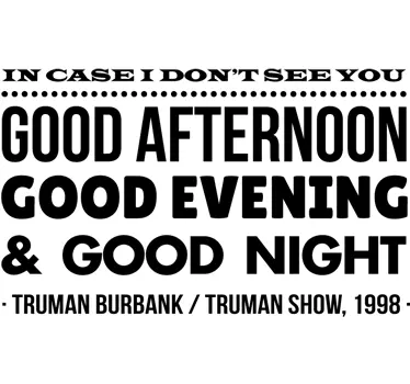 The Truman Show quote living room wall sticker - TenStickers