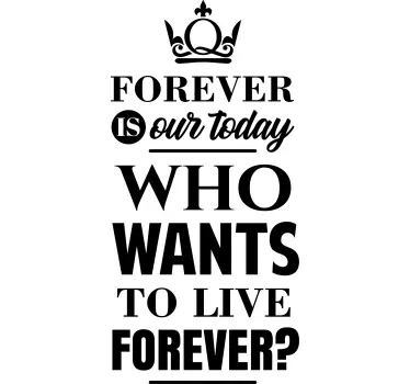 Text sticker who wants to live forever - TenStickers