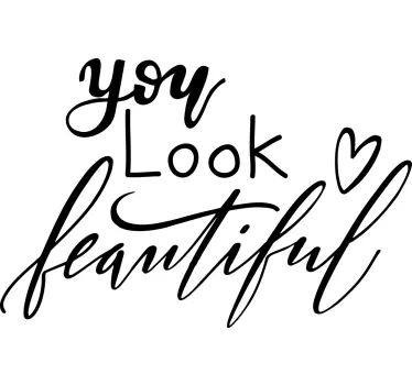 You look beautiful motivation text mirror sticker - TenStickers