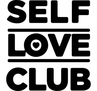 Self love club inspirational quote sticker - TenStickers