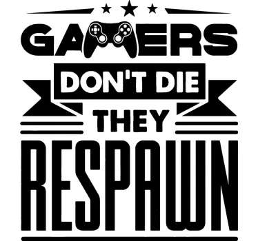 Gamers don't die video game decal - TenStickers