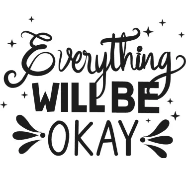 Everything be ok text inspirational quote stickers - TenStickers
