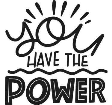 You have power motivational sticker - TenStickers