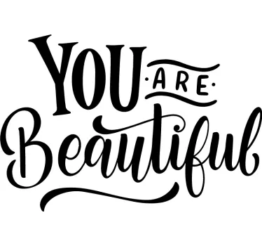 You are beautiful motivational sticker - TenStickers