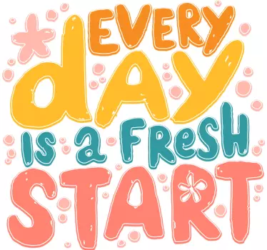 Fresh Start inspirational quote stickers - TenStickers