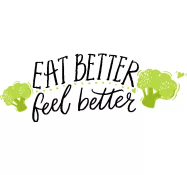Eat better motivational food quote sticker - TenStickers