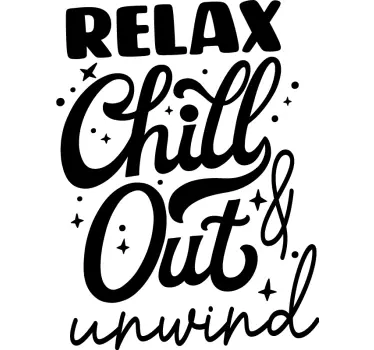 Relax chillout unwind quote wall sticker - TenStickers