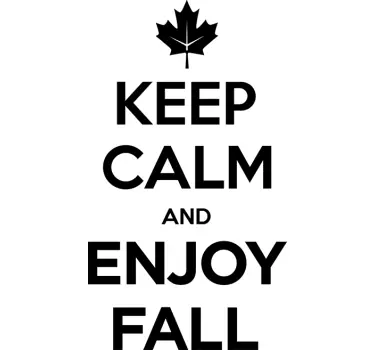 Keep calm enjoy fall quote wall sticker - TenStickers