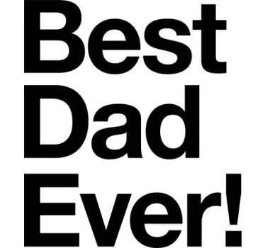 Best Dad Ever Exclamation text sticker - TenStickers