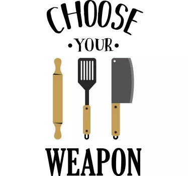 Choose your weapon home text wall decal - TenStickers