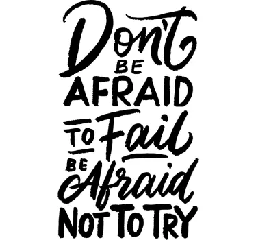 Don't be afraid text sticker - TenStickers