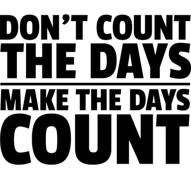 Dont count days motivational text sticker - TenStickers