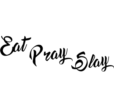Eat Pray Slay Wall Sticker - TenStickers