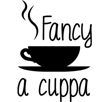 Fancy a Cuppa Wall Sticker - TenStickers