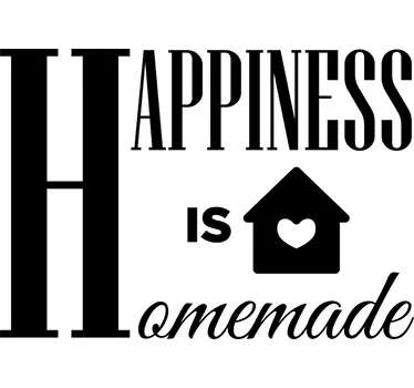 Happiness is Homemade Wall Sticker - TenStickers