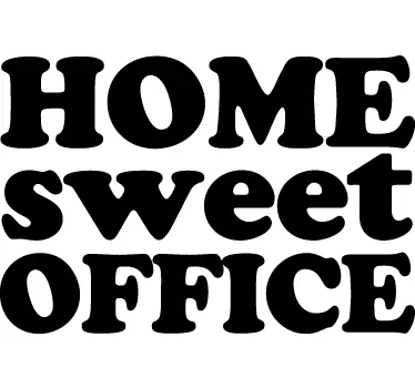 Home Sweet Office Text Sticker - TenStickers