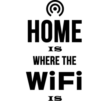 Home Where The Wifi Is Wall Sticker - TenStickers