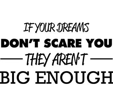 If Your Dreams Don't Scare You Wall Sticker - TenStickers