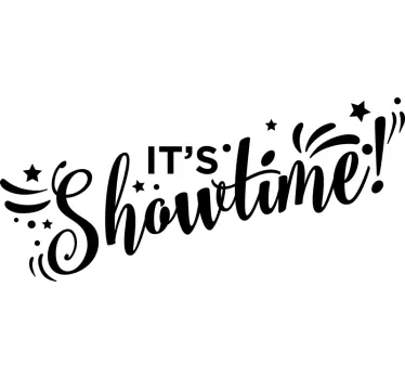 It´s Showtime Text Sticker - TenStickers