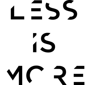 Less is More Wall Art Sticker - TenStickers