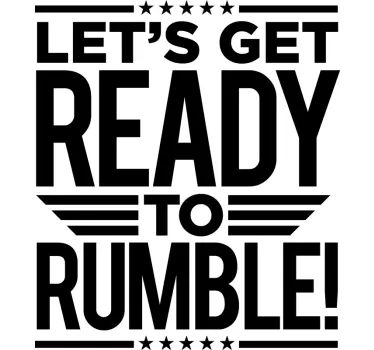 Let´s Get Ready to Rumble Home Wall Sticker - TenStickers